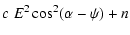 $\displaystyle c\;E^2\cos^2(\alpha - \psi) + n$
