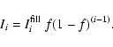 \begin{displaymath}%
I_i = I^{{\rm fill}}_i ~ f (1-f)^{(i-1)}.
\end{displaymath}