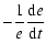 $\displaystyle -\frac{1}{e}\frac{{\rm d}e}{{\rm d}t}$