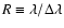 $R\equiv \lambda /\Delta \lambda $