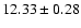 $12.33\pm0.28$