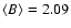 $\langle B \rangle =
2.09$