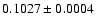 $0.1027\pm0.0004$