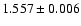 $1.557\pm 0.006$