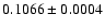 $0.1066\pm0.0004$