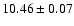 $10.46\pm0.07$