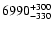 $\rm 6990^{+300}_{-330}$