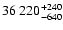 $\rm 36~220^{+240}_{-640}$