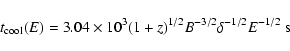 \begin{displaymath}t_{\rm cool}(E) = 3.04 \times 10^3 (1+z)^{1/2} B^{-3/2} \delta^{-1/2} E^{-1/2} ~\rm s
\end{displaymath}