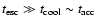 $t_{\rm esc} \gg t_{\rm cool} \sim t_{\rm acc}$