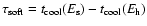 $\tau_{\rm soft} = t_{\rm cool}(E_{\rm s}) - t_{\rm cool}(E_{\rm h})$