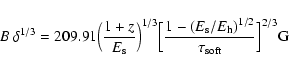 \begin{displaymath}B~ \delta^{1/3} = 209.91 \Big(\frac{1+z}{E_{\rm s}}\Big)^{1/3...
..._{\rm s}/E_{\rm h})^{1/2}}{\tau_{\rm soft}}\Big]^{2/3} {\rm G}
\end{displaymath}