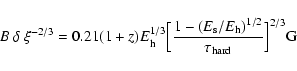 \begin{displaymath}B~ \delta~ \xi^{-2/3} = 0.21 (1+z) E^{1/3}_{\rm h} \Big[\frac...
..._{\rm s}/E_{\rm h})^{1/2}}{\tau_{\rm hard}}\Big]^{2/3} {\rm G}
\end{displaymath}