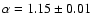$\alpha = 1.15\pm 0.01$