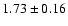 $1.73\pm0.16$