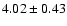 $4.02\pm0.43$