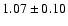 $1.07\pm0.10$