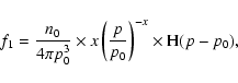 \begin{displaymath}f_{1} = \frac{n_{0}}{4\pi p_{0}^{3}}\times x \left(\frac{p}{p_{0}}\right)^{-x}\times {\rm H}(p-p_{0}),
\end{displaymath}