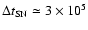 $\Delta t_{{\rm SN}} \simeq 3\times 10^{5}$