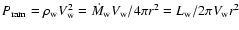 $P_{{\rm ram}} = \rho_{{\rm w}} V_{{\rm w}}^{2} = \dot{M}_{{\rm w}}V_{{\rm w}}/4\pi r^{2} = L_{{\rm w}}/2\pi V_{{\rm w}}r^{2}$