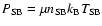 $P_{{\rm SB}} = \mu n_{{\rm SB}}k_{{\rm B}}T_{{\rm SB}}$