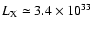 $L_{{\rm X}}\simeq 3.4\times10^{33}$