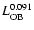 $L_{{\rm OB}}^{0.091}$