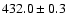 $432.0\pm0.3$