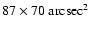 $87\times70~{\rm arcsec}^{2}$