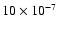 $10\times10^{-7}$