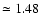 $\simeq1.48$