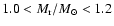 $1.0 < M_{\rm r}/{M_{\odot}} < 1.2$
