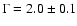 $\Gamma=2.0\pm0.1$