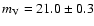 $m_{\rm V}=21.0\pm0.3$