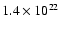 $1.4\times 10^{22}$