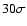 $30\sigma$