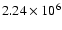 $2.24 \times 10^6$