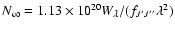 $N_\infty = 1.13\times 10^{20} W_\lambda / (f_{J'J''} \lambda^2)$