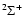 $^2\Sigma ^+$