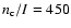 $n_{\rm c}/I = 450$