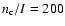 $n_{\rm c}/I = 200$