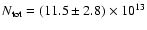 $N_{\rm tot} = (11.5 \pm 2.8) \times 10^{13}$