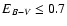 $E_{B-V} \le 0.7$