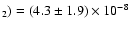 $_2) = (4.3 \pm 1.9) \times 10^{-8}$