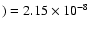 $) = 2.15 \times 10^{-8}$