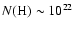 $N\rm (H) \sim 10^{22}$
