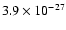 $3.9 \times 10^{-27}$