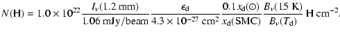 $\displaystyle N{\rm (H)} = 1.0\times10^{22} \frac{I_\nu(1.2~{\rm mm})}{1.06 ~{\...
...m d}{\rm (SMC)}}
\frac{B_\nu(15~{\rm K})}{B_\nu(T_{\rm d})}~
{\rm H ~ cm^{-2}}.$