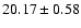 $20.17 \pm 0.58$