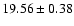 $19.56 \pm 0.38$